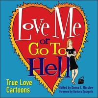 Love Me or Go to Hell
