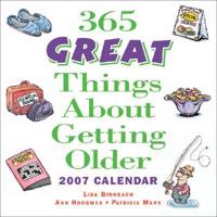 365 Great Things About Getting Older 2007 Calendar