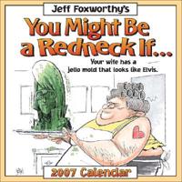 Jeff Foxworthy's You Might Be a Redneck If 2007 Calendar