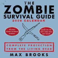 The Zombie Survival Guide 2008 Calendar