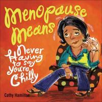 Menopause Means--