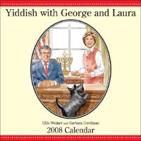 Yiddish With George and Laura 2008 Calendar