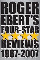 Roger Ebert's Four-Star Reviews, 1967-2007