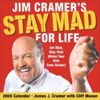 Jim Cramer's Stay Mad for Life 2009 Calendar