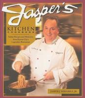 Jasper's Kitchen Cookbook: Italian Recipes and Memories from Kansas City's Legendary Restaurant