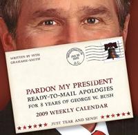 Pardon My President 2009 Calendar