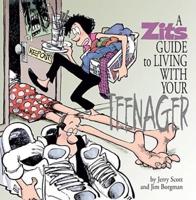 A Zits Guide to Living With Your Teenager