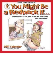 Jeff Foxworthy's You Might Be a Redneck If... 2011 Calendar