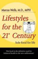 Lifestyles for the 21st Century: Sole Food for the Body