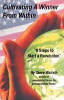 Cultivating a Winner From Within: 8 Steps to Start a Revolution