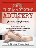 Can We Cure and Forgive Adultery? Staying not Straying