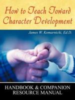 How to Teach Toward Character Development