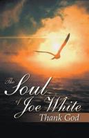 The Soul of Joe White: Thank God