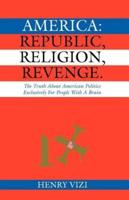 America: Republic, Religion, Revenge