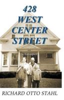 428 West Center Street in Retrospect