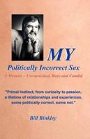 MY Politically Incorrect Sex