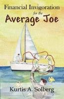 Financial Invigoration for the Average Joe