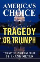 America's Choice: Tragedy or Triumph