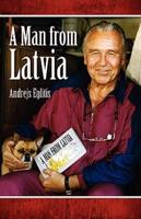 A Man from Latvia