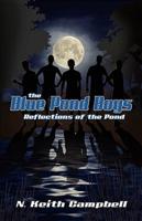 The Blue Pond Boys: Reflections of the Pond