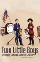 Two Little Boys Grow Up Courageous During the Civil War