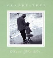 Grandfather, Thank You