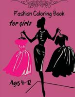 Fashion Coloring Book for Girls Ages 4-12: Fabulous Beauty Style Fashion Design Coloring Book  42 PAGES for Kids, Girls and Teens Fabulous Fashion Coloring Book
