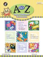 A to Z Early Childhood Curriculum, Grades PK - K