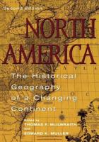 North America: The Historical Geography of a Changing Continent, Second Edition
