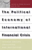 The Political Economy of International Financial Crisis