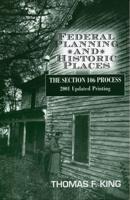 Federal Planning and Historic Places: The Section 106 Process