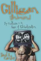 Gilligan Unbound: Pop Culture in the Age of Globalization