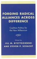 Forging Radical Alliances across Difference: Coalition Politics for the New Millennium