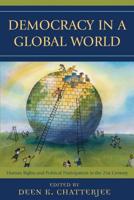 Democracy in a Global World: Human Rights and Political Participation in the 21st Century