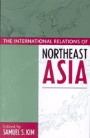 The International Relations of Northeast Asia