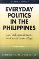 Everyday Politics in the Philippines: Class and Status Relations in a Central Luzon Village