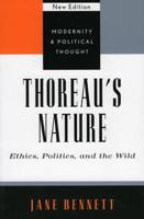 Thoreau's Nature: Ethics, Politics, and the Wild, New Edition