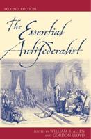 The Essential Antifederalist, Second Edition