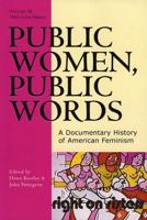 Public Women, Public Words Volume III: 1960 to the Present