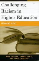 Challenging Racism in Higher Education: Promoting Justice