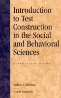 Introduction to Test Construction in the Social and Behavioral Sciences
