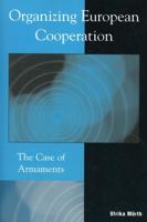 Organizing European Cooperation: The Case of Armaments