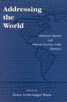 Addressing the World: National Identity and Internet Country Code Domains