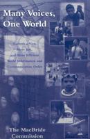 Many Voices, One World: Towards a New, More Just, and More Efficient World Information and Communication Order