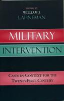 Military Intervention: Cases in Context for the Twenty-First Century