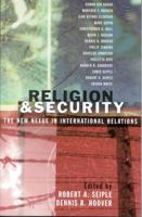 Religion and Security: The New Nexus in International Relations