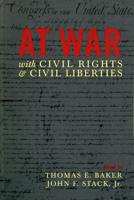At War With Civil Rights and Civil Liberties