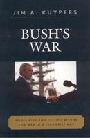 Bush's War: Media Bias and Justifications for War in a Terrorist Age