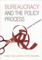 Bureaucracy and the Policy Process: Keeping the Promises