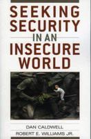 Seeking Security in an Insecure World